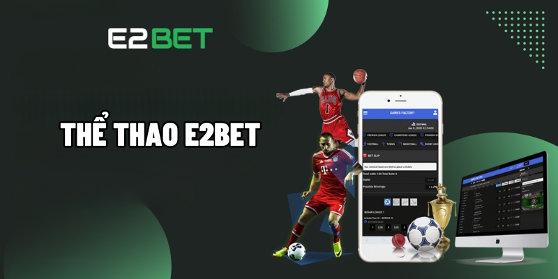 the thao e2bet 1 1