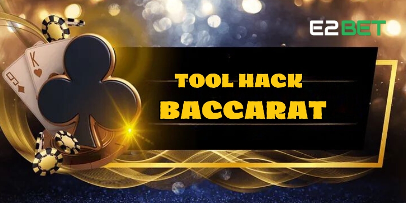 tool hack baccarat 1 1